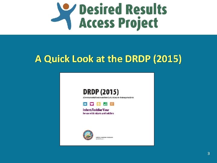A Quick Look at the DRDP (2015) 3 