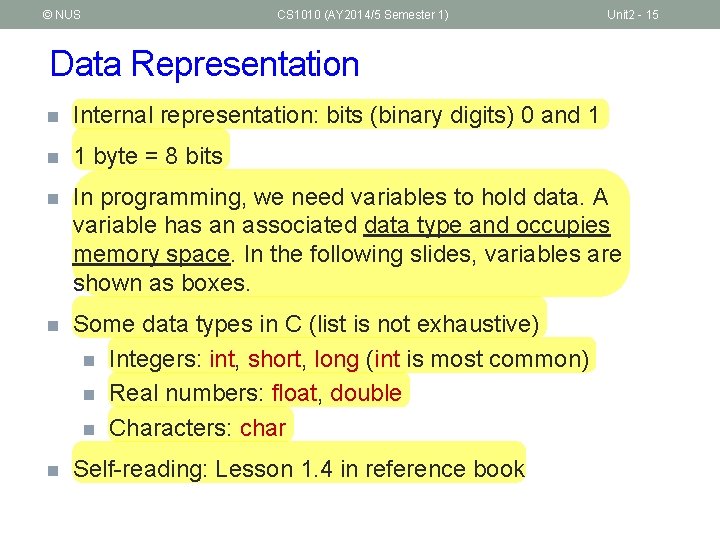 © NUS CS 1010 (AY 2014/5 Semester 1) Unit 2 - 15 Data Representation