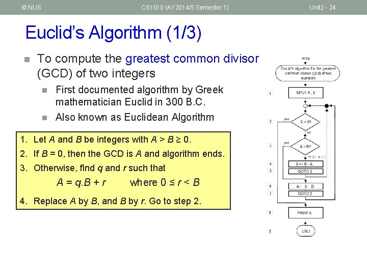 © NUS CS 1010 (AY 2014/5 Semester 1) Euclid’s Algorithm (1/3) n To compute