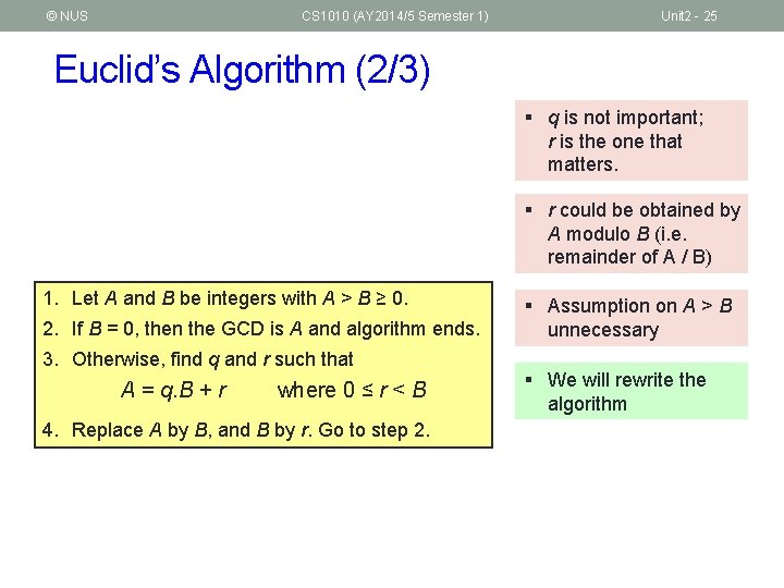 © NUS CS 1010 (AY 2014/5 Semester 1) Unit 2 - 25 Euclid’s Algorithm