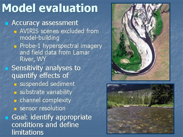 Model evaluation n Accuracy assessment n n n Sensitivity analyses to quantify effects of Model evaluation n Accuracy assessment n n n Sensitivity analyses to quantify effects of