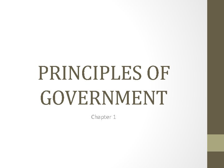 PRINCIPLES OF GOVERNMENT Chapter 1 