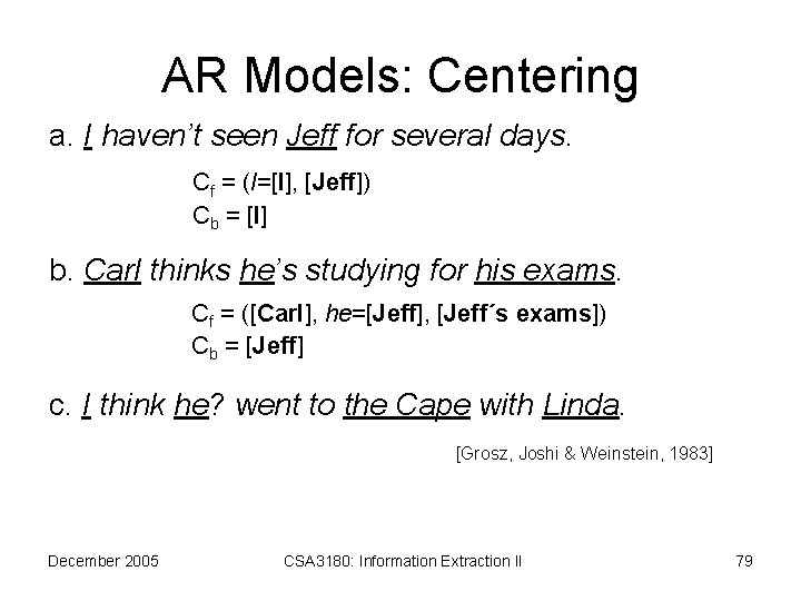 AR Models: Centering a. I haven’t seen Jeff for several days. Cf = (I=[I],