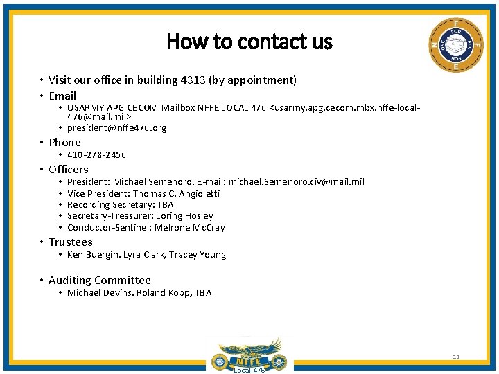 How to contact us • Visit our office in building 4313 (by appointment) •