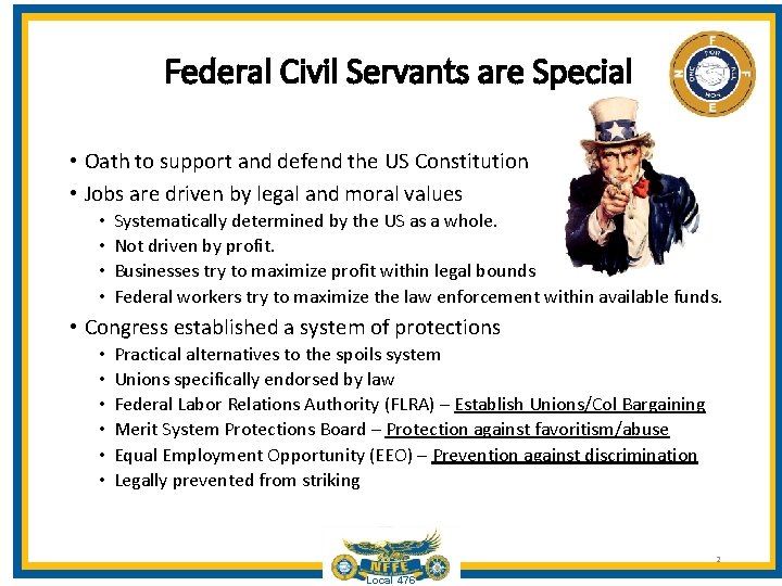 Federal Civil Servants are Special • Oath to support and defend the US Constitution