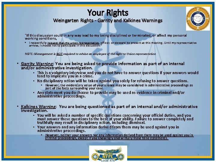 Your Rights Weingarten Rights - Garrity and Kalkines Warnings "If this discussion could in