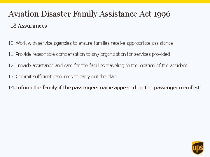 Aviation Disaster Family Assistance Act 1996 18 Assurances 10. Work with service agencies to