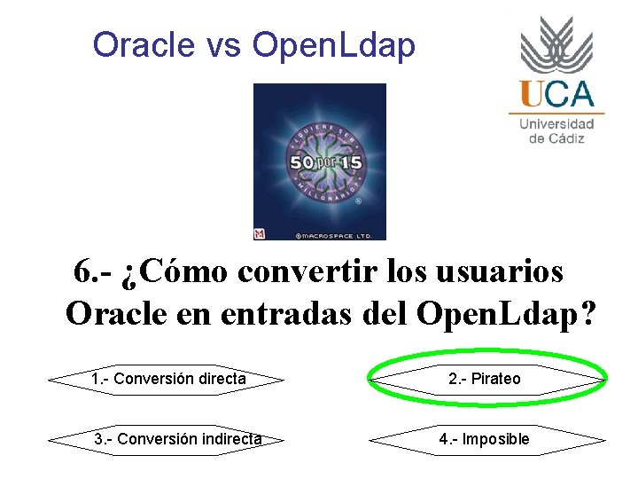 Oracle vs Open. Ldap 6. - ¿Cómo convertir los usuarios Oracle en entradas del