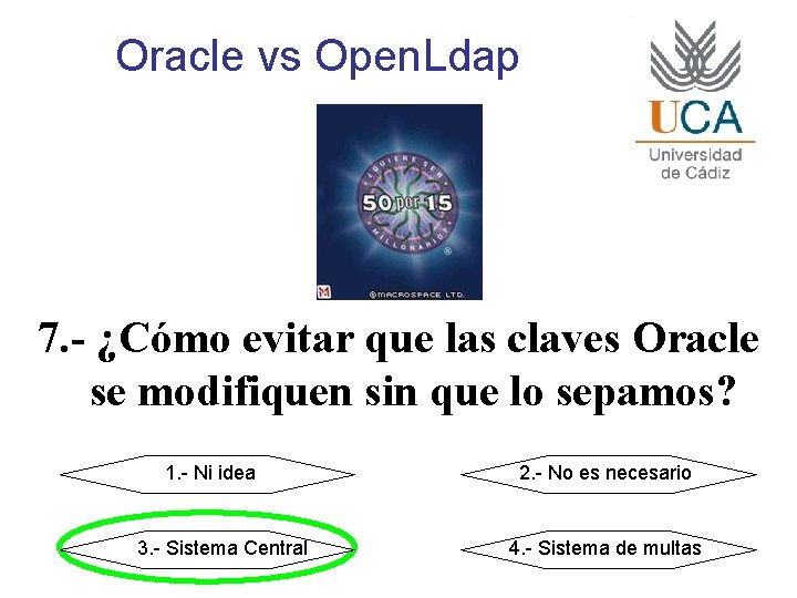 Oracle vs Open. Ldap 7. - ¿Cómo evitar que las claves Oracle se modifiquen