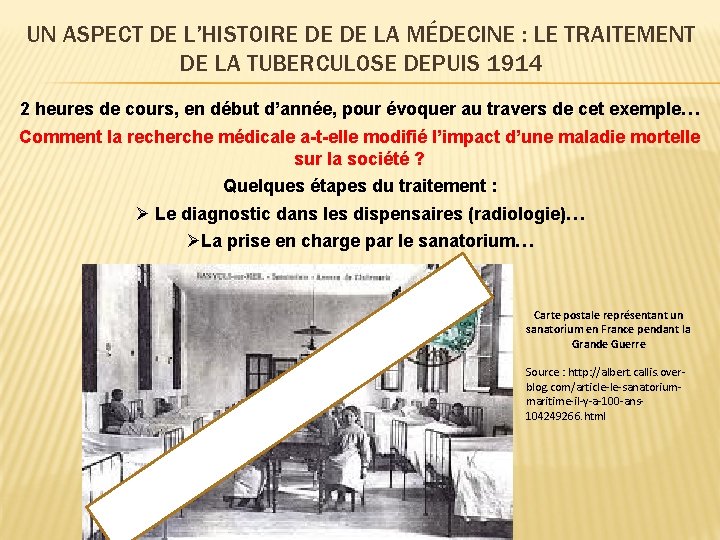 UN ASPECT DE L’HISTOIRE DE DE LA MÉDECINE : LE TRAITEMENT DE LA TUBERCULOSE