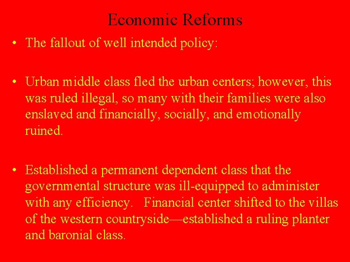 Economic Reforms • The fallout of well intended policy: • Urban middle class fled