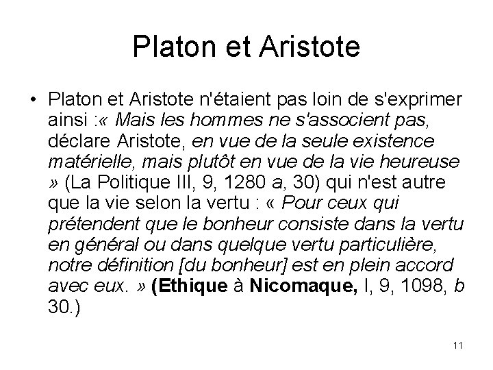 Platon et Aristote • Platon et Aristote n'étaient pas loin de s'exprimer ainsi :