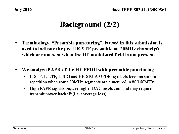 July 2016 doc. : IEEE 802. 11 -16/0903 r 1 Background (2/2) • Terminology,