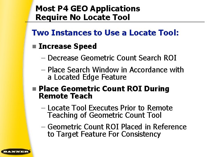 Most P 4 GEO Applications Require No Locate Tool Two Instances to Use a