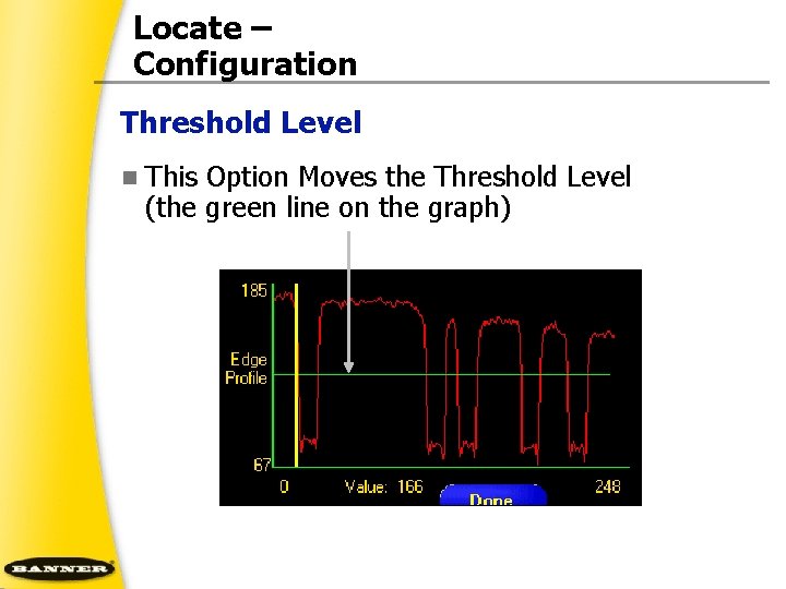 Locate – Configuration Threshold Level n This Option Moves the Threshold Level (the green