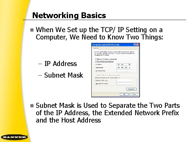 Networking Basics n When We Set up the TCP/ IP Setting on a Computer,