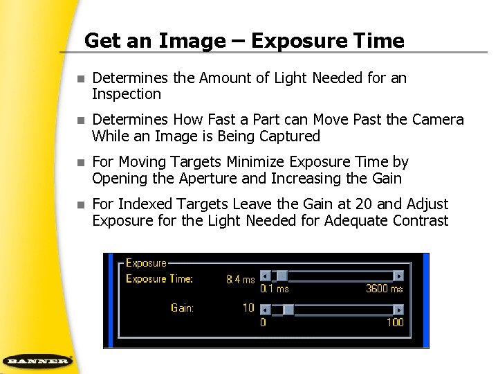 Get an Image – Exposure Time n Determines the Amount of Light Needed for