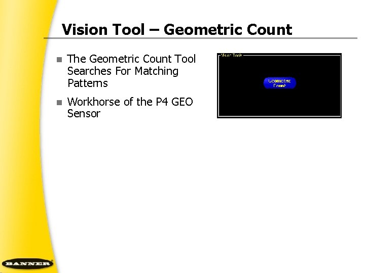 Vision Tool – Geometric Count n The Geometric Count Tool Searches For Matching Patterns