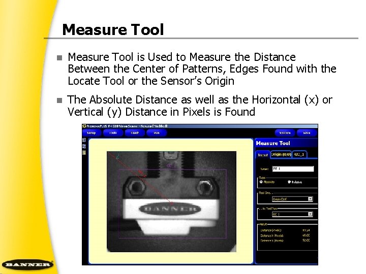 Measure Tool n Measure Tool is Used to Measure the Distance Between the Center