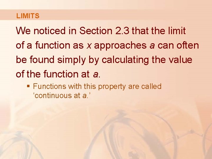 LIMITS We noticed in Section 2. 3 that the limit of a function as