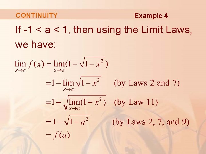 CONTINUITY Example 4 If -1 < a < 1, then using the Limit Laws,