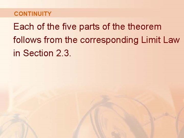 CONTINUITY Each of the five parts of theorem follows from the corresponding Limit Law