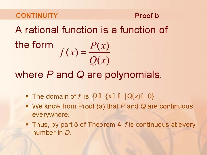 CONTINUITY Proof b A rational function is a function of the form where P