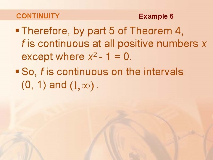 CONTINUITY Example 6 § Therefore, by part 5 of Theorem 4, f is continuous