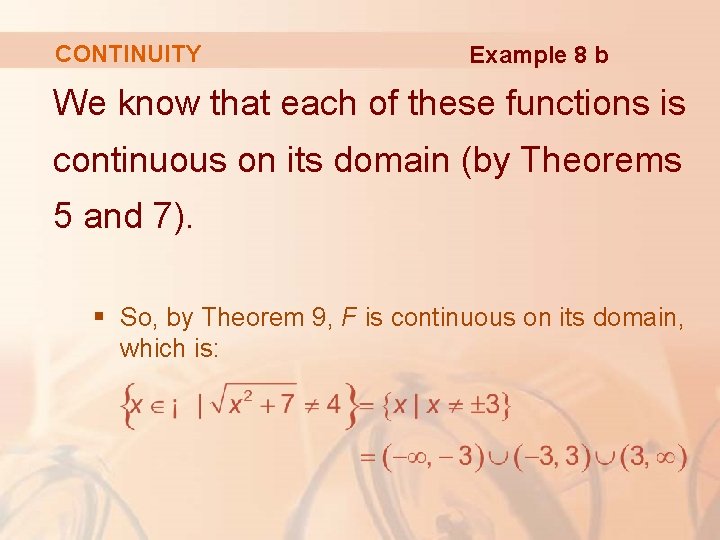 CONTINUITY Example 8 b We know that each of these functions is continuous on