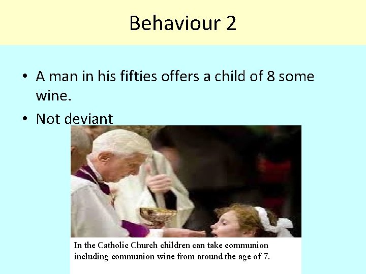 Behaviour 2 • A man in his fifties offers a child of 8 some