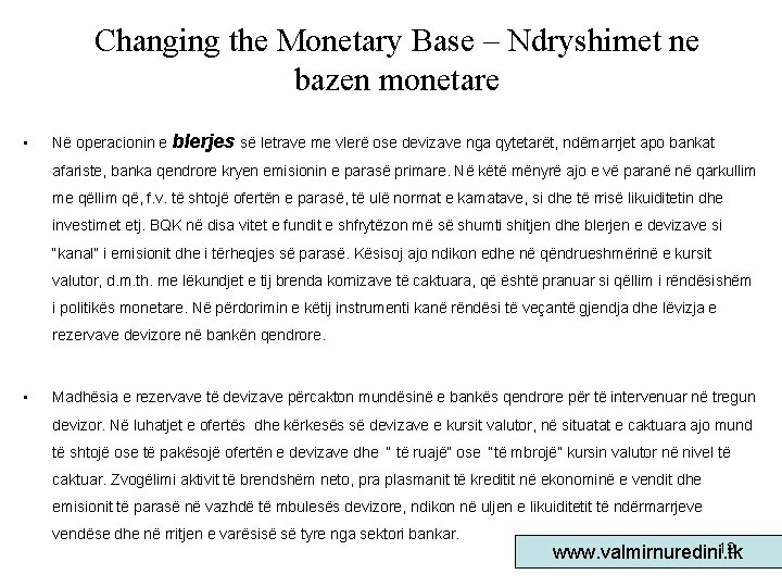 Changing the Monetary Base – Ndryshimet ne bazen monetare • Në operacionin e blerjes