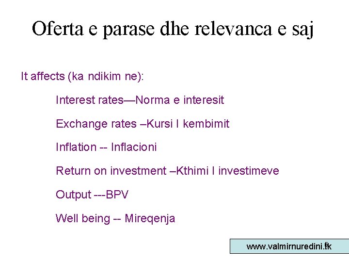 Oferta e parase dhe relevanca e saj It affects (ka ndikim ne): Interest rates—Norma