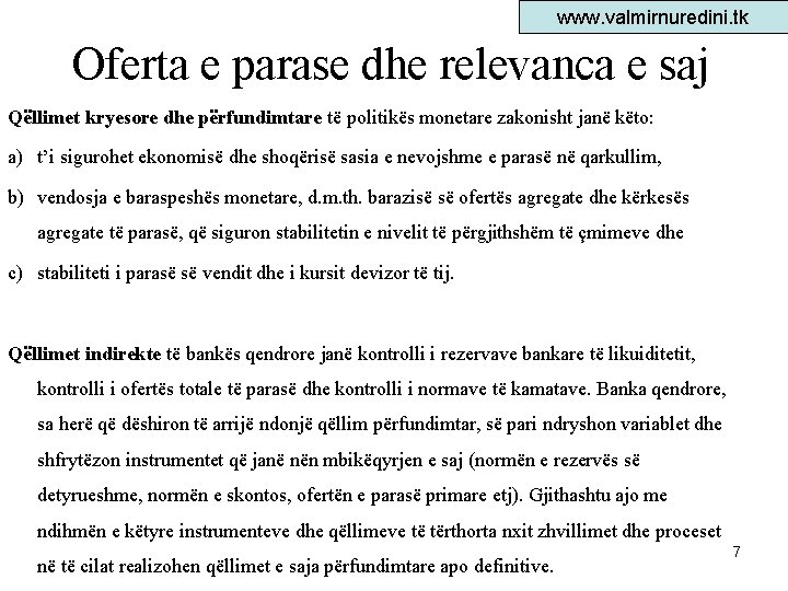 www. valmirnuredini. tk Oferta e parase dhe relevanca e saj Qëllimet kryesore dhe përfundimtare