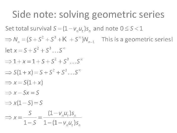 Side note: solving geometric series For your interest only 