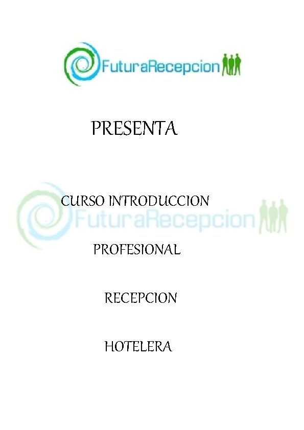 PRESENTA CURSO INTRODUCCION PROFESIONAL RECEPCION HOTELERA 