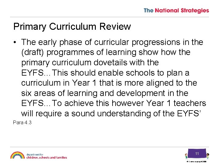 Primary Curriculum Review • The early phase of curricular progressions in the (draft) programmes