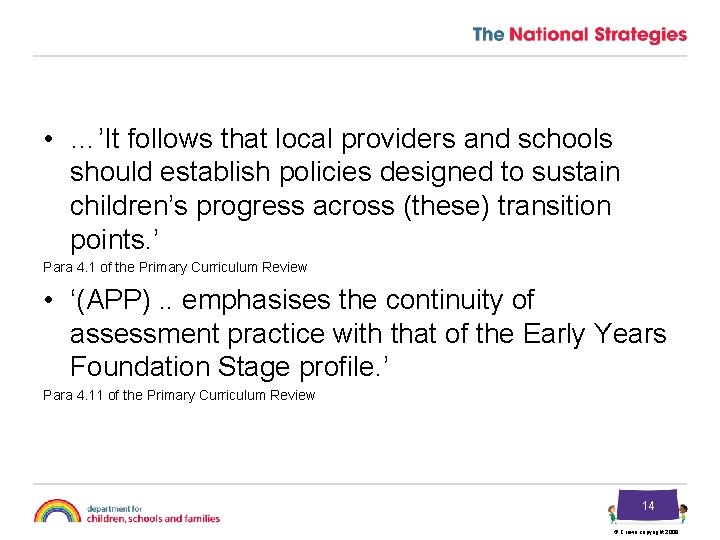  • …’It follows that local providers and schools should establish policies designed to