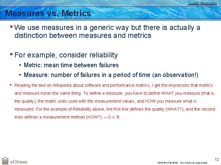 Introduction to Requirements Specification Software Quality Classifications of NFRs Quality Measures vs. Metrics •