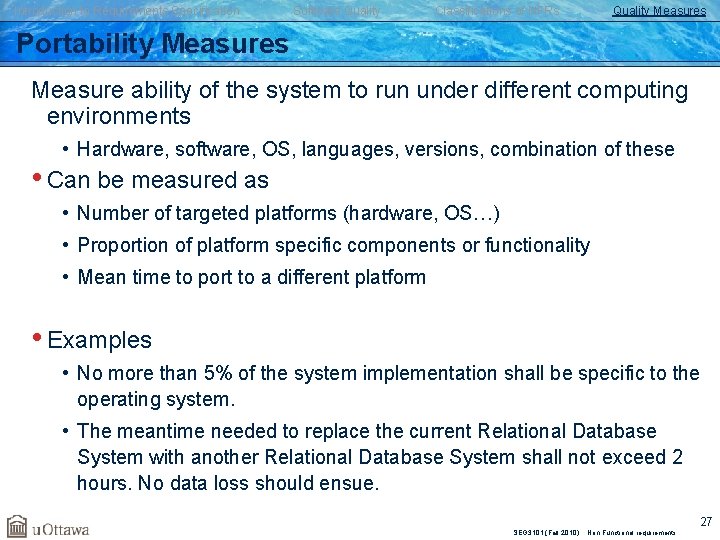 Introduction to Requirements Specification Software Quality Classifications of NFRs Quality Measures Portability Measures Measure