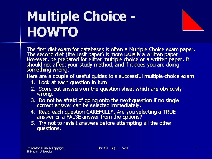 Multiple Choice HOWTO The first diet exam for databases is often a Multiple Choice