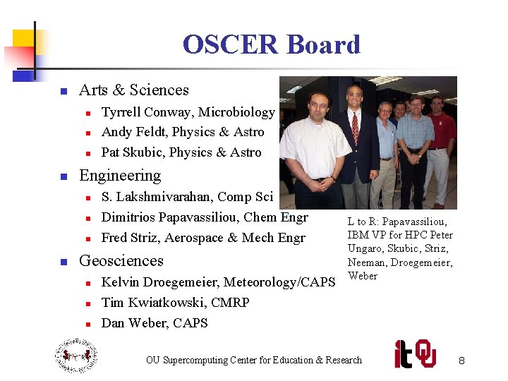 OSCER Board n Arts & Sciences n n Engineering n n Tyrrell Conway, Microbiology