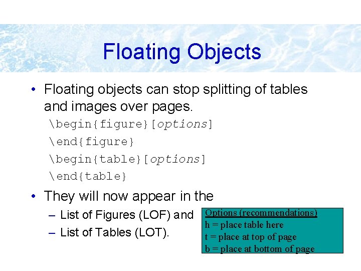Floating Objects • Floating objects can stop splitting of tables and images over pages.