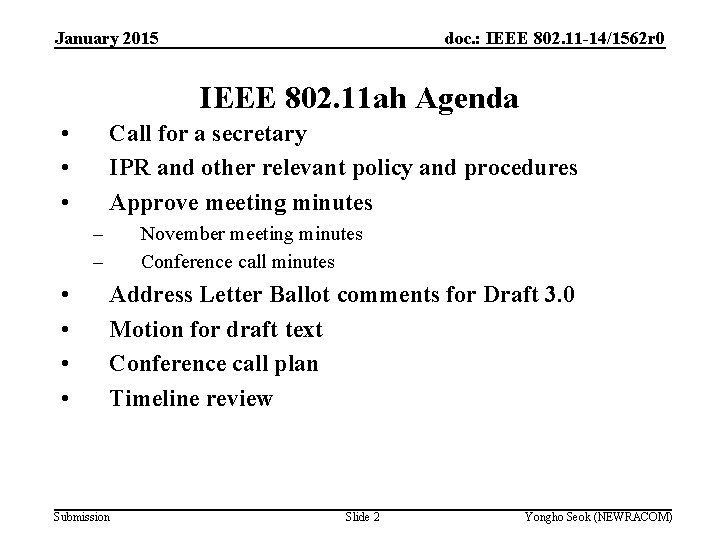 January 2015 doc. : IEEE 802. 11 -14/1562 r 0 IEEE 802. 11 ah