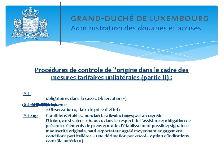 Procédures de contrôle de l’origine dans le cadre des mesures tarifaires unilatérales (partie II)