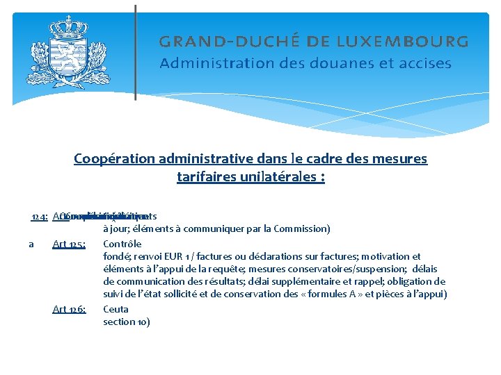 Coopération administrative dans le cadre des mesures tarifaires unilatérales : 124: Art Commission, Coopération