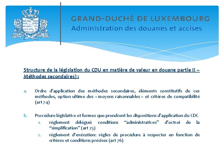 Structure de la législation du CDU en matière de valeur en douane partie II