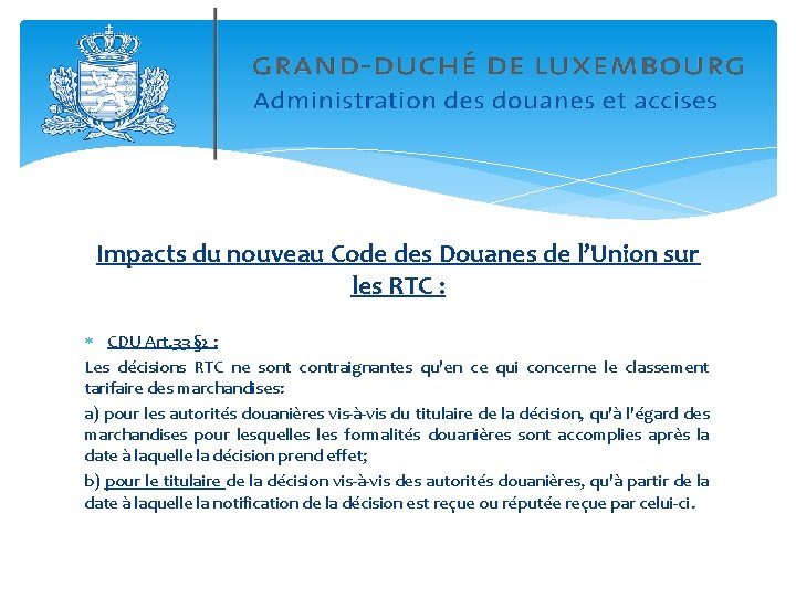 Impacts du nouveau Code des Douanes de l’Union sur les RTC : CDU Art.