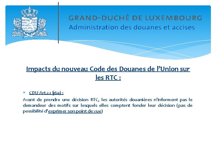 Impacts du nouveau Code des Douanes de l’Union sur les RTC : CDU Art.