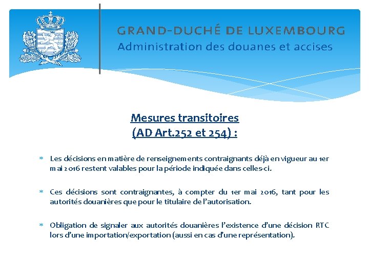 Mesures transitoires (AD Art. 252 et 254) : Les décisions en matière de renseignements