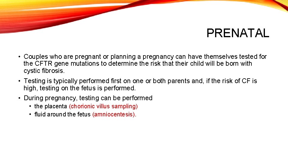 PRENATAL • Couples who are pregnant or planning a pregnancy can have themselves tested